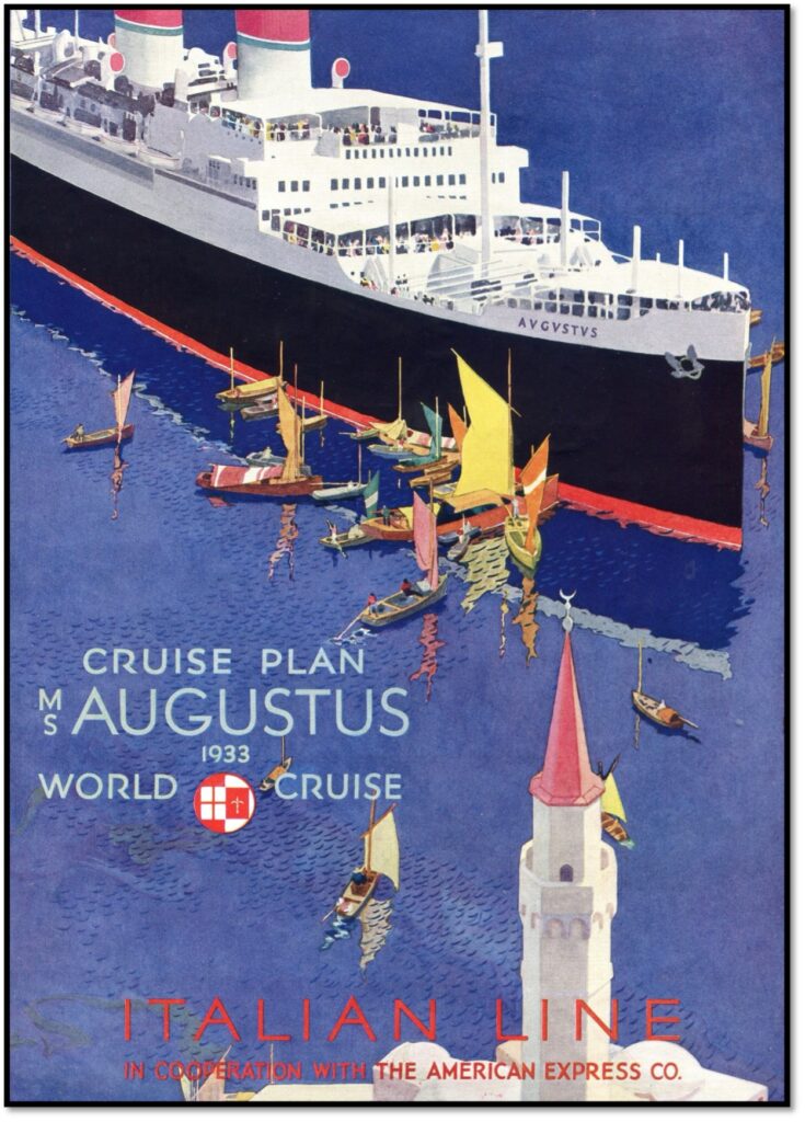 A Italian Line poster promotes the MS Augustus' world cruise. From the William H. Miller collection.