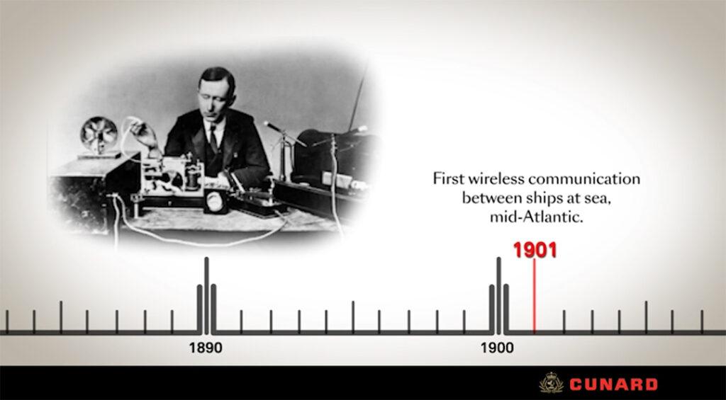 Cunard’s historical records place the company among the early adopters of wireless technology, including what it describes as the first wireless communication between ships at sea in the mid-Atlantic in 1901. Source: 180 years of sailing with Cunard.